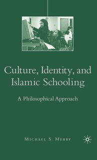 Front cover_Culture, Identity, And Islamic Schooling