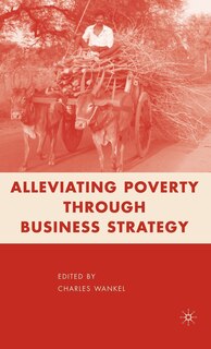 Front cover_Alleviating Poverty Through Business Strategy