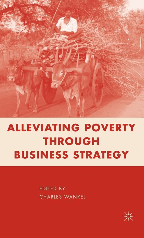 Front cover_Alleviating Poverty Through Business Strategy