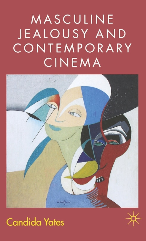 Front cover_Masculine Jealousy and Contemporary Cinema