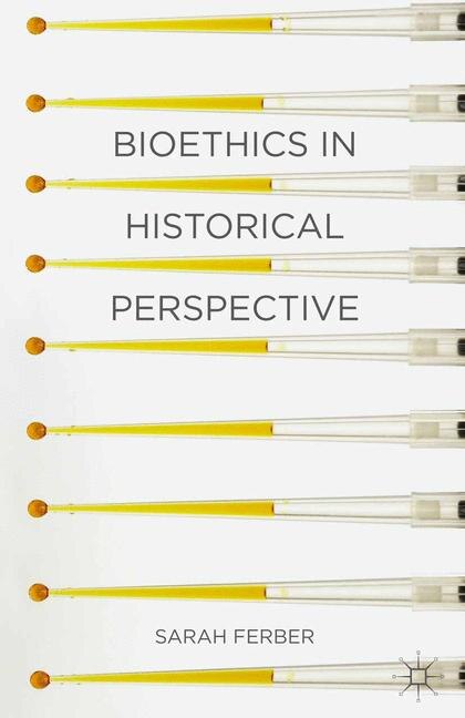 Couverture_Bioethics in Historical Perspective