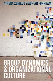 Front cover_Group Dynamics and Organizational Culture