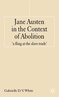 Front cover_Jane Austen In The Context Of Abolition