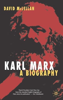 Karl Marx: A Biography