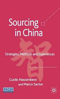 Sourcing In China: Strategies, Methods and Experiences