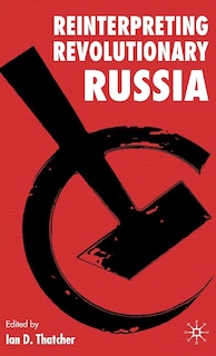Couverture_Reinterpreting Revolutionary Russia