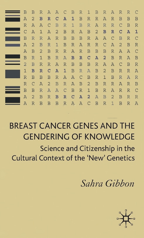 Front cover_Breast Cancer Genes and the Gendering of Knowledge