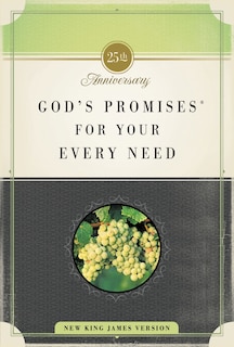Front cover_God's Promises for Your Every Need, NKJV, 25th Anniversary Edition