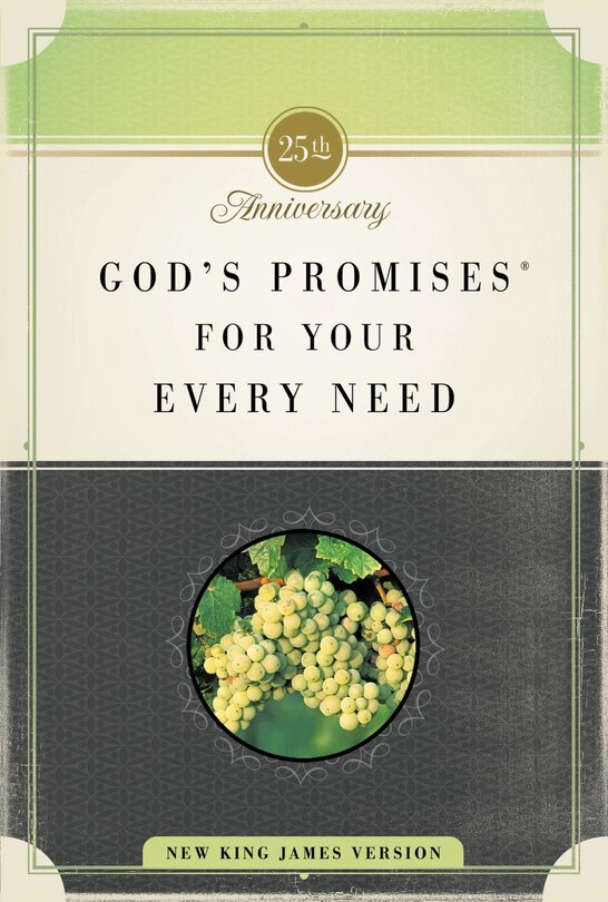 Front cover_God's Promises for Your Every Need, NKJV, 25th Anniversary Edition