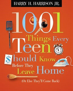 Front cover_1001 Things Every Teen Should Know Before They Leave Home