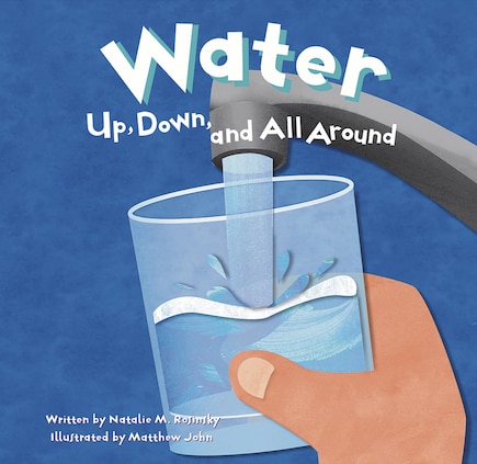 Water: Up, Down, and All Around