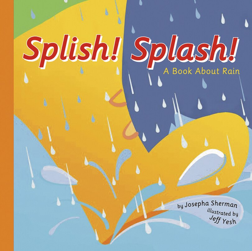 Splish! Splash!: A Book About Rain