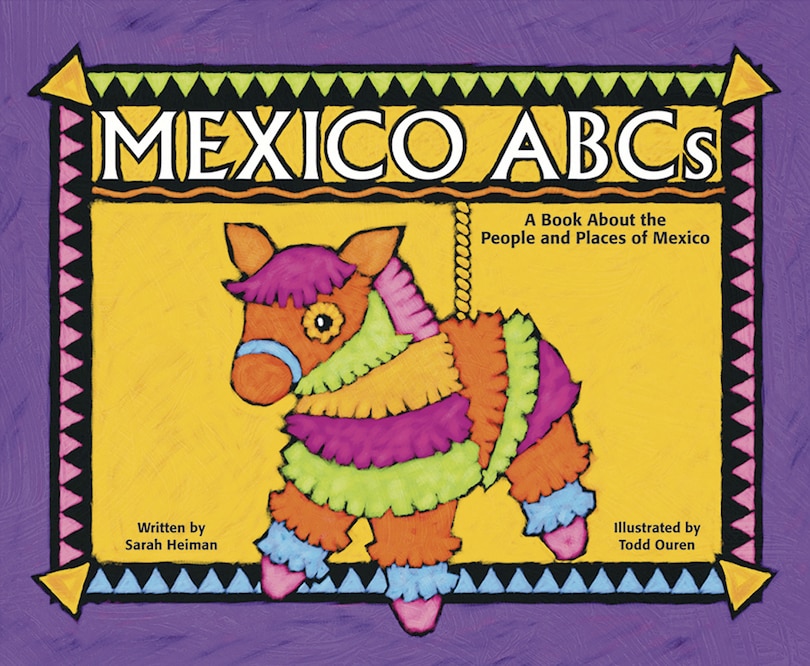 Mexico ABCs: A Book About the People and Places of Mexico