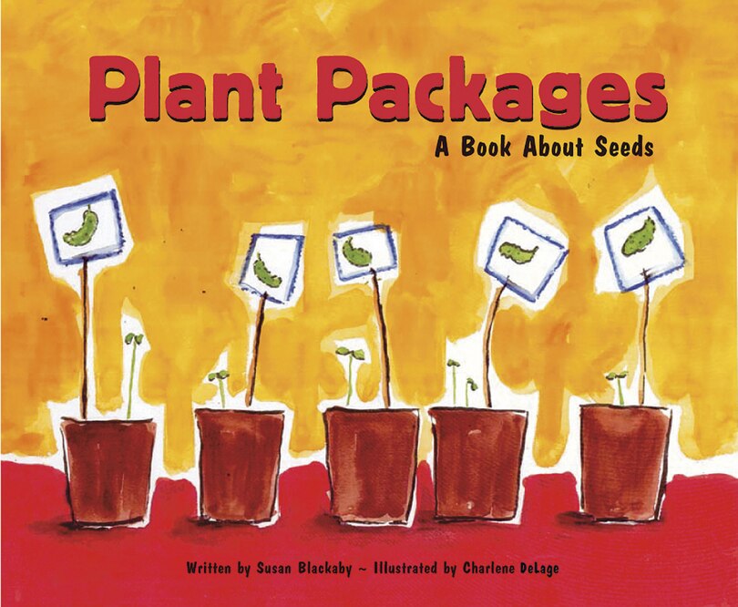 Plant Packages: A Book About Seeds