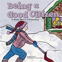 Being A Good Citizen: A Book About Citizenship