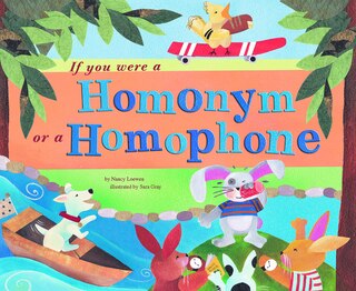 Front cover_If You Were a Homonym or a Homophone