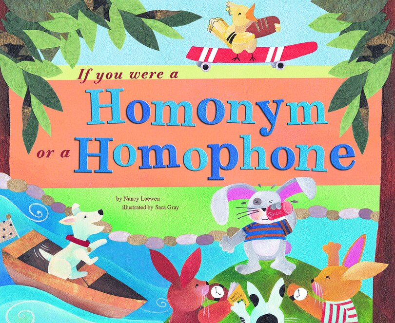 Front cover_If You Were a Homonym or a Homophone