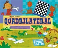 Front cover_If You Were a Quadrilateral
