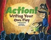 Action!: Writing Your Own Play