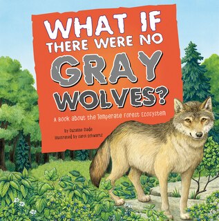 Front cover_What If There Were No Gray Wolves?