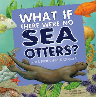 Couverture_What If There Were No Sea Otters?