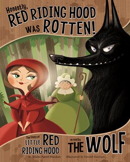Front cover_Honestly, Red Riding Hood Was Rotten!