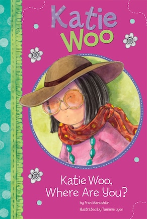 Katie Woo, Where Are You?