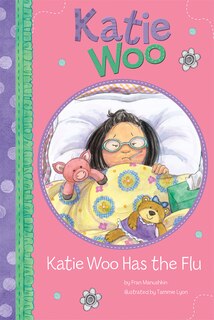 Front cover_Katie Woo Has the Flu