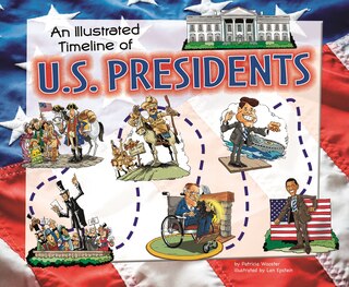 Front cover_An Illustrated Timeline of U.S. Presidents