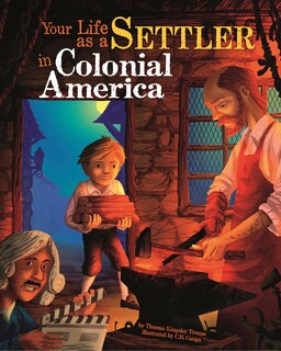 Front cover_Your Life as a Settler in Colonial America
