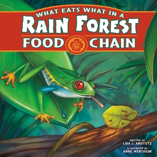 Couverture_What Eats What in a Rain Forest Food Chain