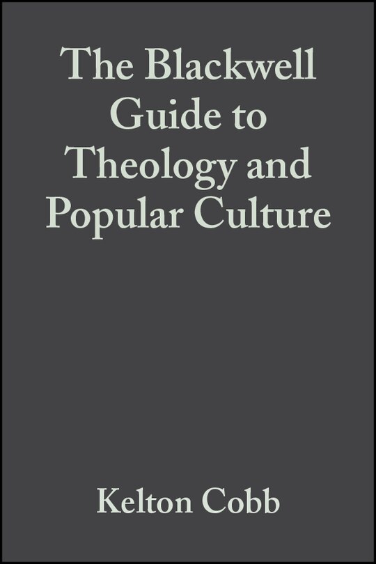 Front cover_The Blackwell Guide to Theology and Popular Culture