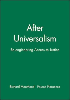 After Universalism: Re-engineering Access to Justice