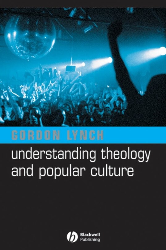 Couverture_Understanding Theology and Popular Culture