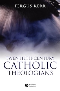 Front cover_Twentieth-Century Catholic Theologians