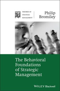 Front cover_The Behavioral Foundations of Strategic Management