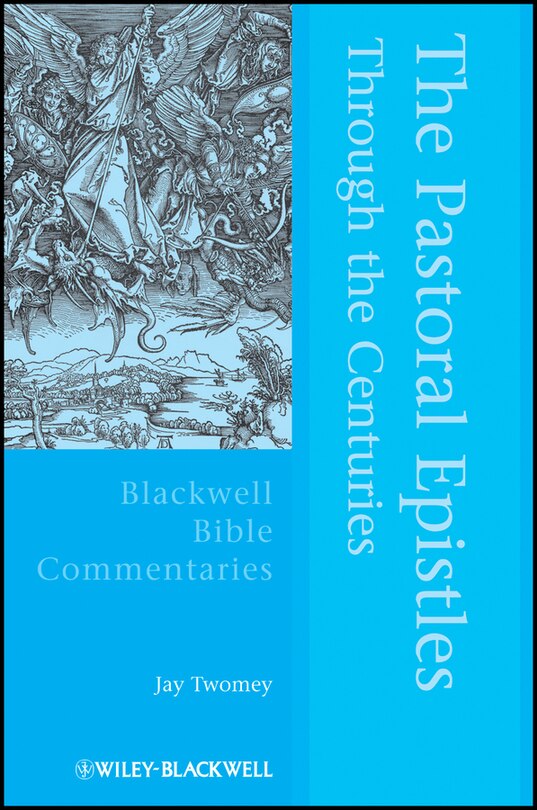 Front cover_The Pastoral Epistles Through the Centuries