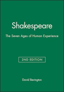 Shakespeare: The Seven Ages of Human Experience