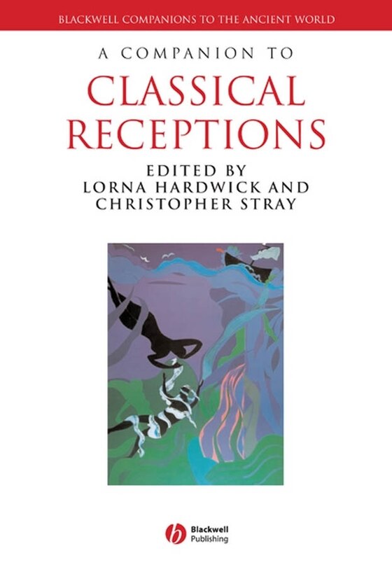 Front cover_A Companion to Classical Receptions
