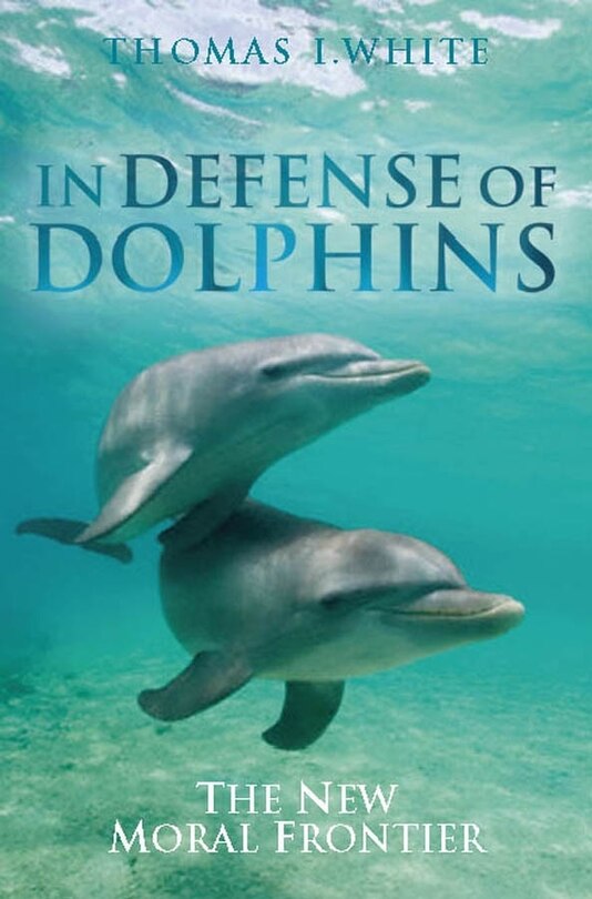 Front cover_In Defense of Dolphins