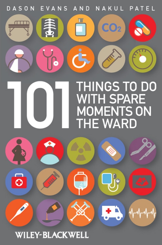 Front cover_101 Things To Do with Spare Moments on the Ward