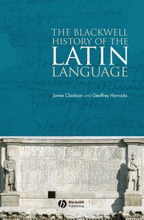 Front cover_The Blackwell History of the Latin Language