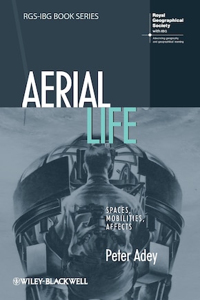 Aerial Life: Spaces, Mobilities, Affects