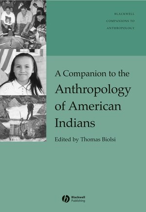 A Companion to the Anthropology of American Indians