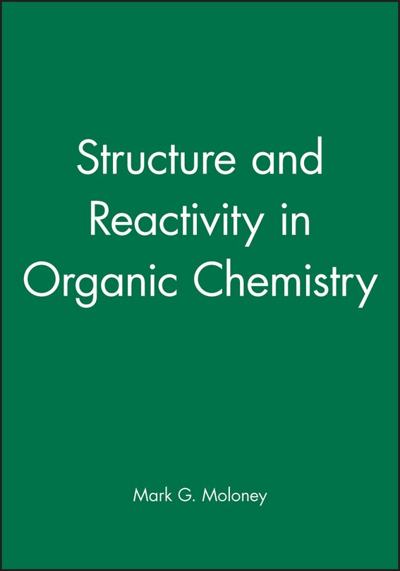 Front cover_Structure and Reactivity in Organic Chemistry