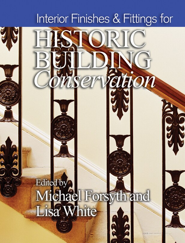 Couverture_Interior Finishes and Fittings for Historic Building Conservation