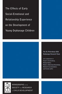 Front cover_The Effects of Early Social-Emotional and Relationship Experience on the Development of Young Orphanage Children