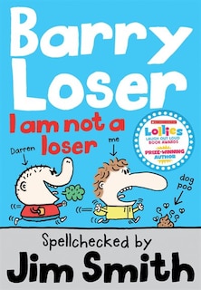 Front cover_Barry Loser: I am Not a Loser (Barry Loser)