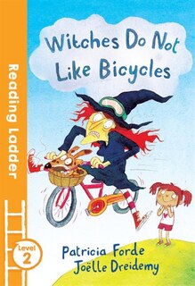 Couverture_Witches Do Not Like Bicycles (Reading Ladder Level 2)