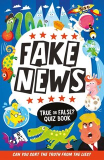 Front cover_Fake News: True or False Quiz Book